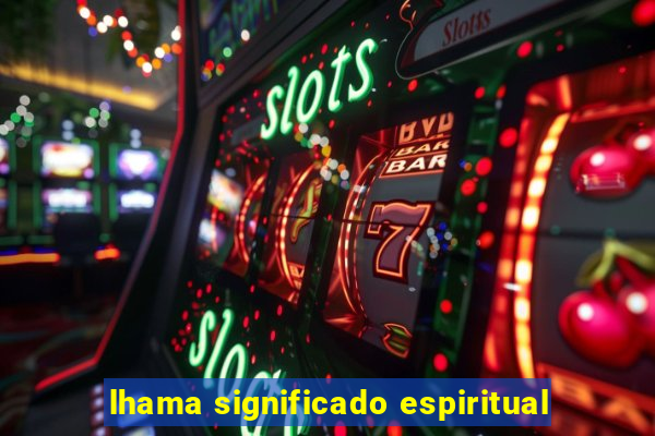 lhama significado espiritual