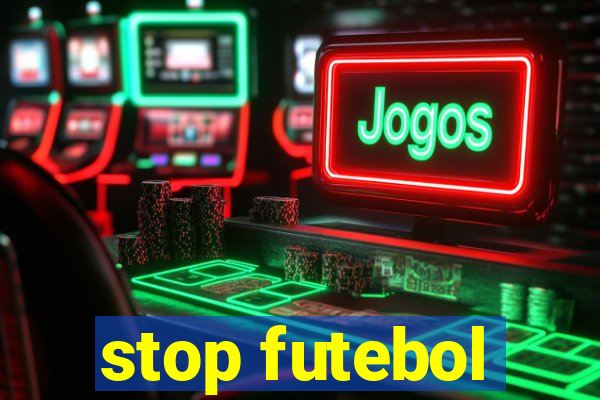 stop futebol