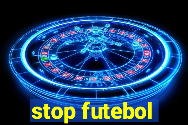stop futebol