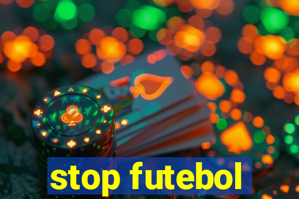 stop futebol