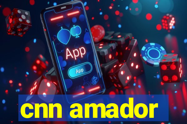 cnn amador