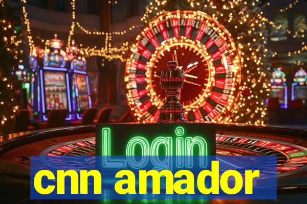cnn amador