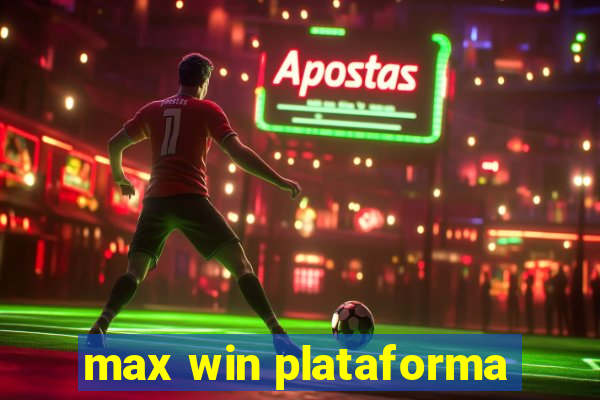 max win plataforma
