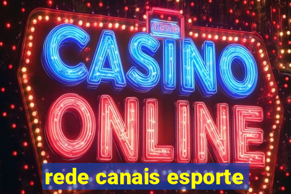 rede canais esporte