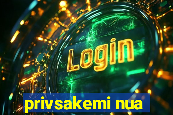 privsakemi nua