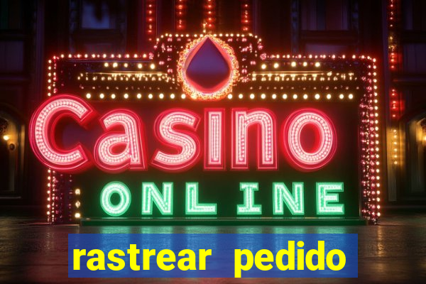 rastrear pedido casas bahia