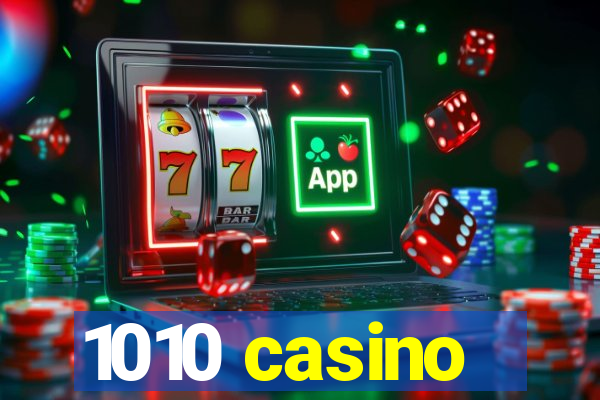 1010 casino