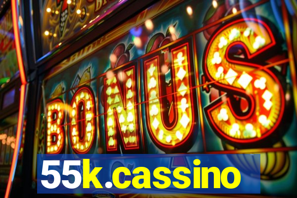 55k.cassino