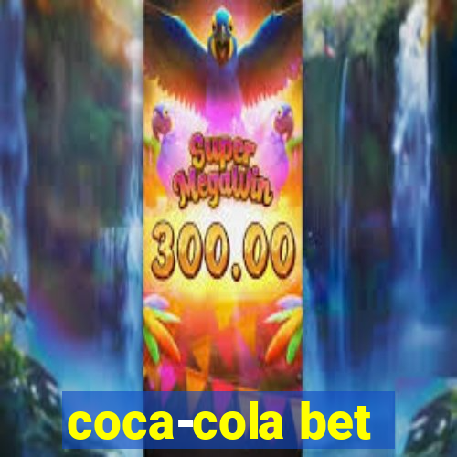 coca-cola bet