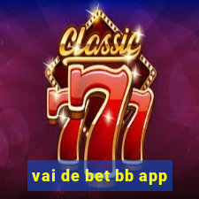 vai de bet bb app