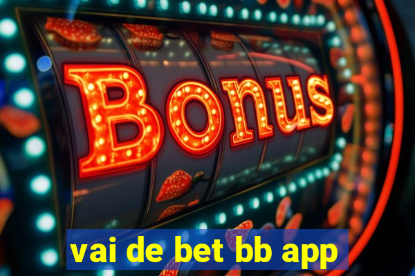 vai de bet bb app