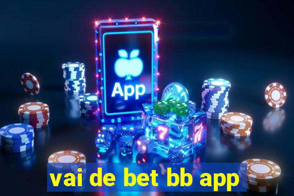 vai de bet bb app