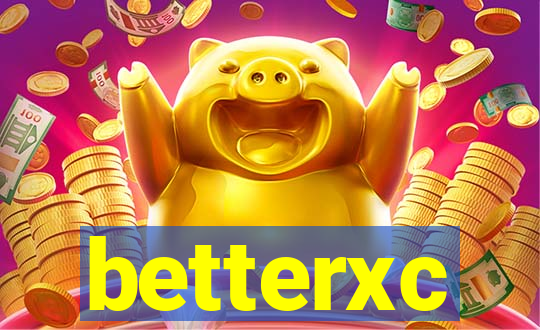 betterxc