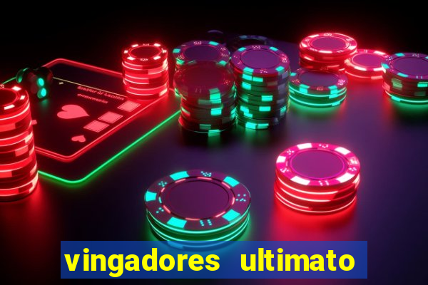 vingadores ultimato filme completo dublado gratis