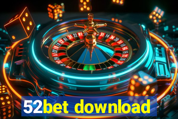 52bet download