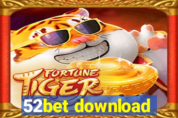 52bet download
