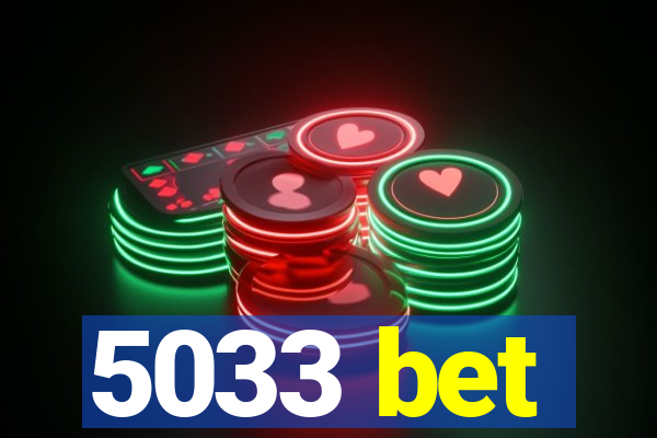 5033 bet