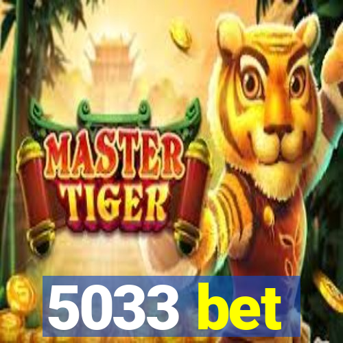 5033 bet