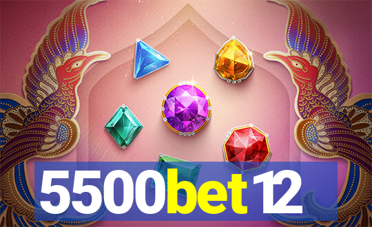 5500bet12