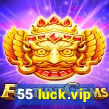 55 luck.vip