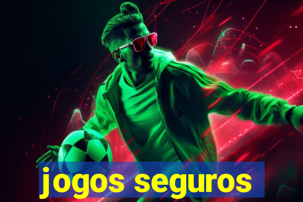 jogos seguros