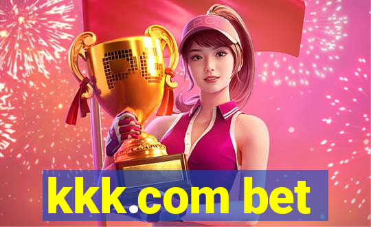 kkk.com bet