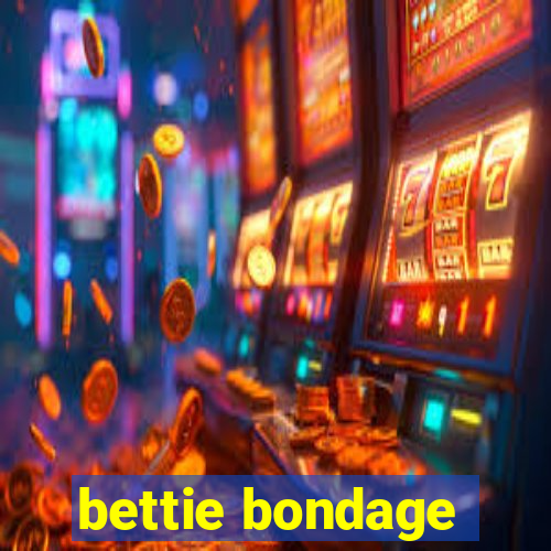 bettie bondage