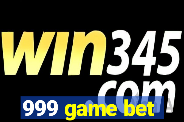 999 game bet