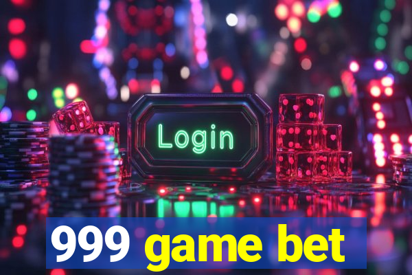 999 game bet