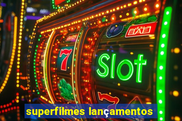 superfilmes lançamentos