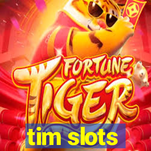tim slots