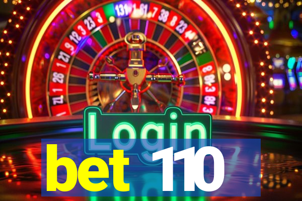 bet 110