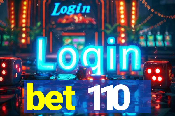 bet 110