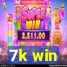 7k win