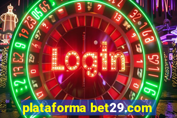 plataforma bet29.com