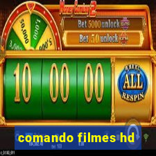 comando filmes hd