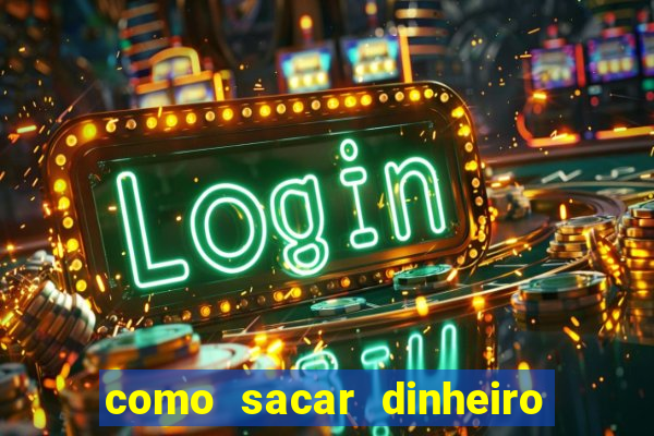 como sacar dinheiro no golden slots