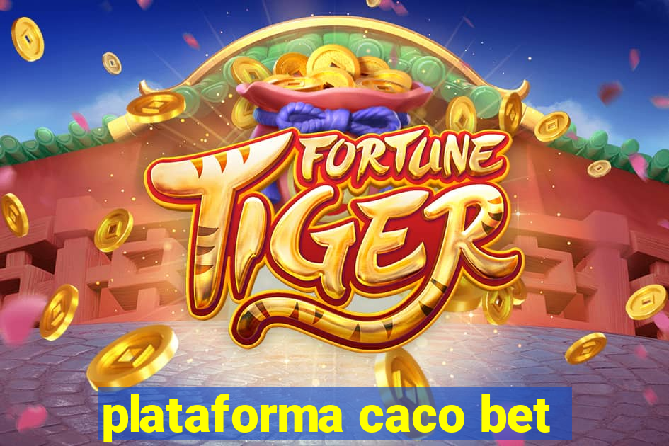 plataforma caco bet