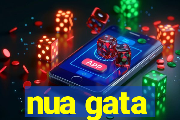 nua gata