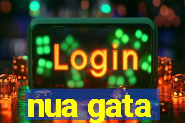 nua gata