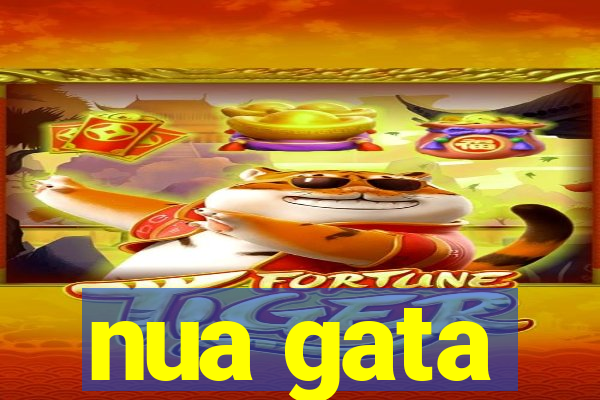 nua gata