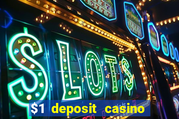 $1 deposit casino 2018 nz