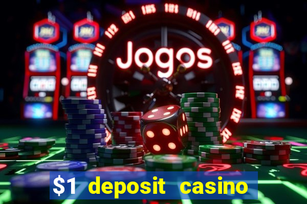 $1 deposit casino 2018 nz