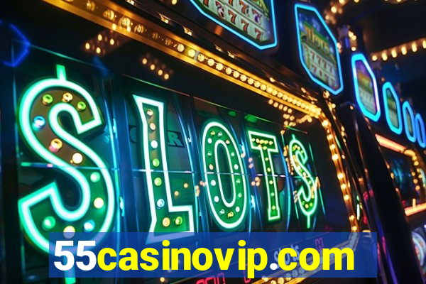 55casinovip.com