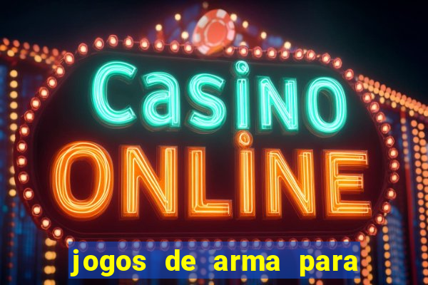 jogos de arma para pc fraco