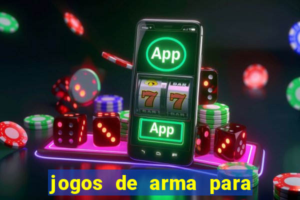 jogos de arma para pc fraco