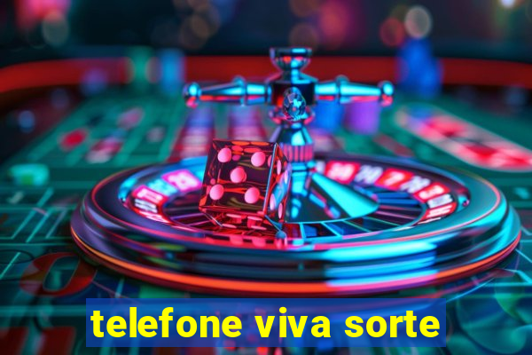 telefone viva sorte