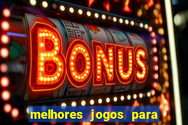 melhores jogos para play store