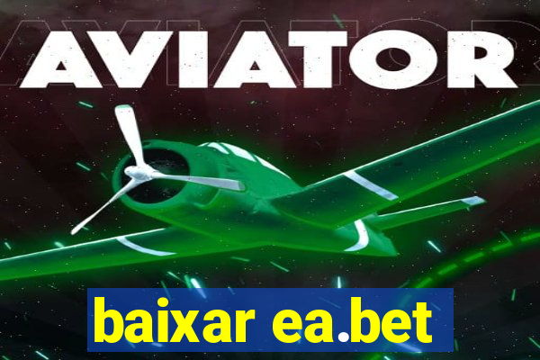 baixar ea.bet