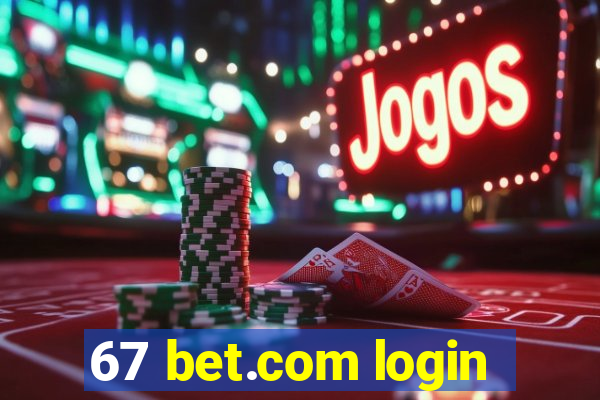 67 bet.com login